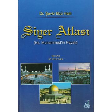 SIYER ATLASI - ŞEVKİ EBU HALIL