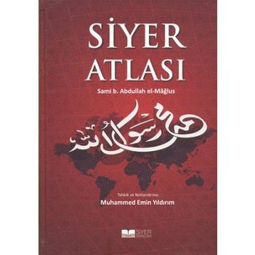 SIYER ATLASI - ŞEVKİ EBU HALIL