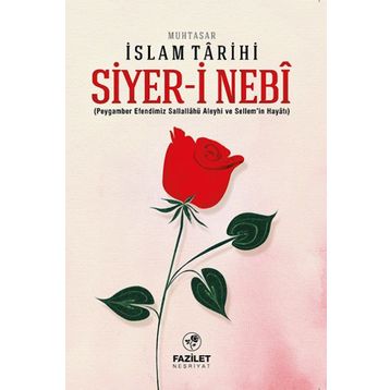 Siyer-i Nebi - Muhtasar İslam Tarihi - İlmi Heyet