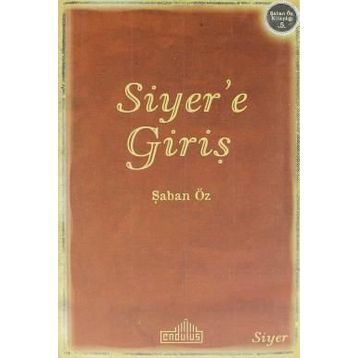 Siyer’e Giriş - Şaban Öz
