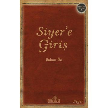 Siyer’e Giriş - Şaban Öz
