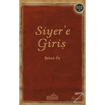 Siyer’e Giriş - Şaban Öz