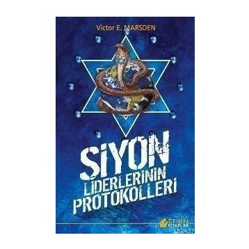 SIYON LIDERLERININ PROTOKOLLERI - VICTOR E. MARSDEN