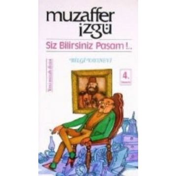 SIZ BILIRSINIZ PAŞAM - MUZAFFER İZGU