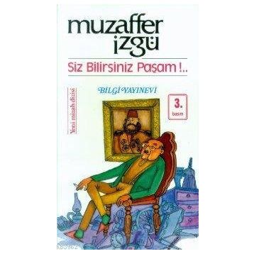 SIZ BILIRSINIZ PAŞAM - MUZAFFER İZGU
