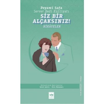 Siz Bir Alçaksınız - Peyami Safa