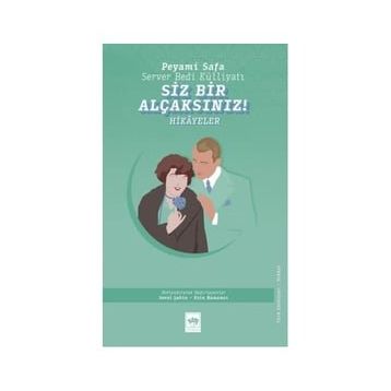 Siz Bir Alçaksınız - Peyami Safa