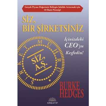 SIZ, BIR ŞIRKETSINIZ İÇINIZDEKI CEO'YU KEŞFEDIN! - BURKE HEDGES