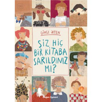 Siz Hiç Bir Kitaba Sarıldınız Mı? - Gökçe İrten