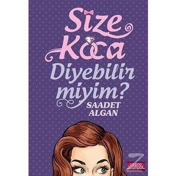 Size Koca Diyebilir Miyim? - Saadet Algan