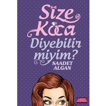 Size Koca Diyebilir Miyim? - Saadet Algan