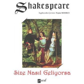 SIZE NASIL GELIYORSA - WILLIAM SHAKESPEARE