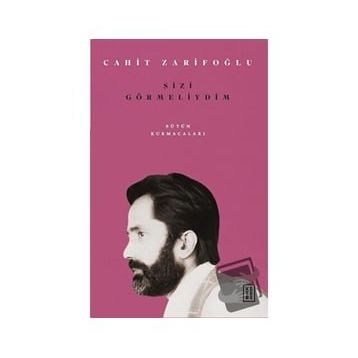 Sizi Görmeliydim - Cahit Zarifoğlu