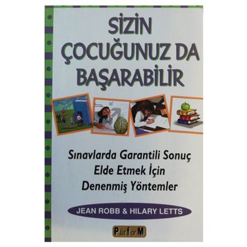 SIZIN ÇOCUĞUNUZ DA BAŞARABİLİR - JEAN ROBB, HILARY LETTS