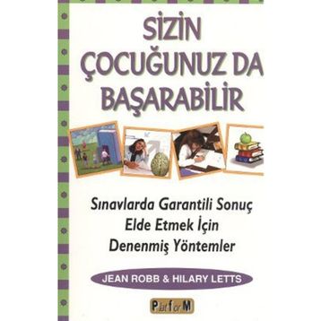 SIZIN ÇOCUĞUNUZ DA BAŞARABİLİR - JEAN ROBB, HILARY LETTS