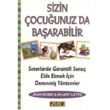 SIZIN ÇOCUĞUNUZ DA BAŞARABİLİR - JEAN ROBB, HILARY LETTS