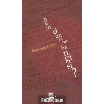 SIZIN DÜNYANIZ HANGISI? - İBRAHİM TAŞEL