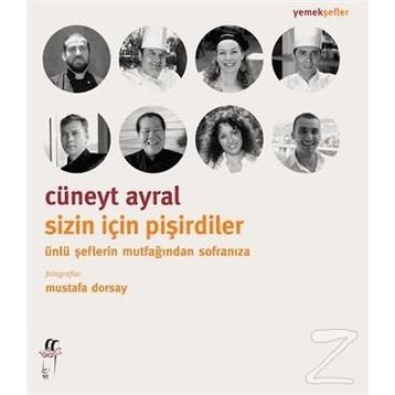 Sizin İçin Pişirdiler - Cüneyt Ayral