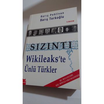 SIZINTI WIKILEAKS'TE ÜNLÜ TÜRKLER - BARIŞ PEHLIVAN;BARIŞ TERKOĞLU