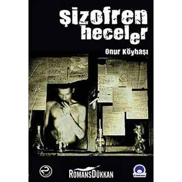 ŞİZOFREN HECELER - ONUR KÖYBAŞI