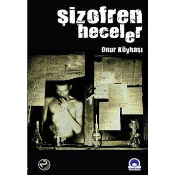 ŞİZOFREN HECELER - ONUR KÖYBAŞI