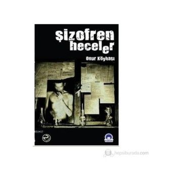 ŞİZOFREN HECELER - ONUR KÖYBAŞI