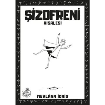 Şizofreni Risalesi - Mevlana İdris
