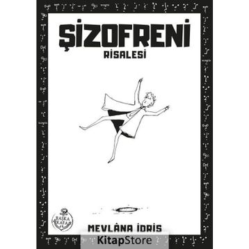 Şizofreni Risalesi - Mevlana İdris