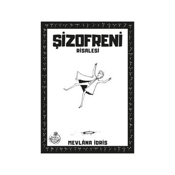 Şizofreni Risalesi - Mevlana İdris