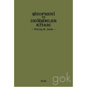ŞİZOFRENİ VE DEĞİŞİMLER KİTABI (CILTLI) - PHILIP K. DICK