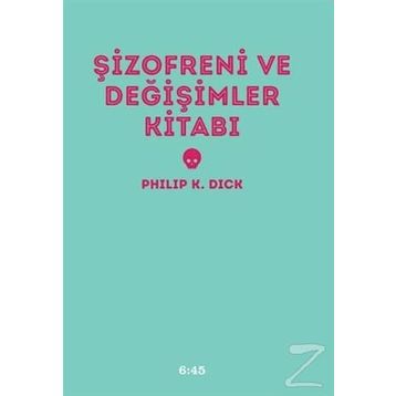 ŞİZOFRENİ VE DEĞİŞİMLER KİTABI (CILTLI) - PHILIP K. DICK