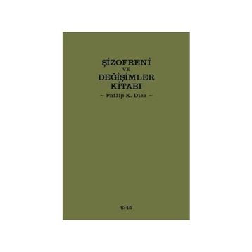 ŞİZOFRENİ VE DEĞİŞİMLER KİTABI (CILTLI) - PHILIP K. DICK