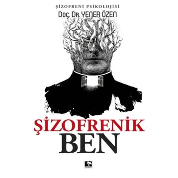 Şizofrenik Ben - Yener Özen