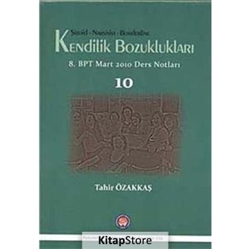 Şizoid- Narsisist- Borderline Kendilik Bozuklukları - Tahir Özakkaş