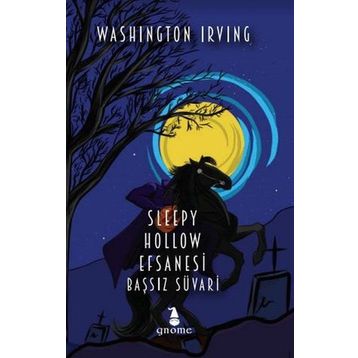 Sleppy Hollow Efsanesi - Başsız Süvari - washington irwing
