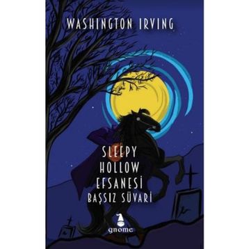 Sleppy Hollow Efsanesi - Başsız Süvari - washington irwing