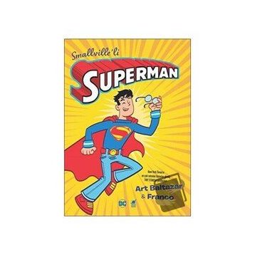 Smallville'li Superman - Art Baltazar