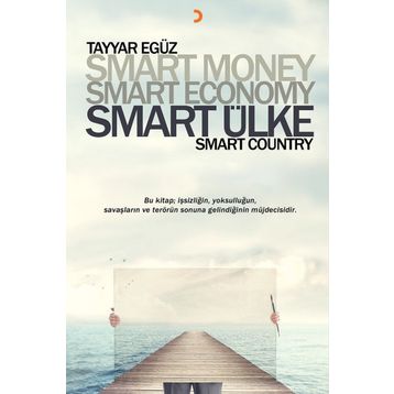 Smart Money Smart Economy Smart Ülke -Tayyar Egüz