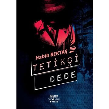 Smirna Yayınları Tetikçi Dede