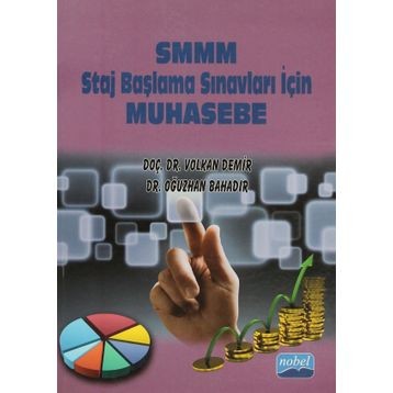 SMMM STAJ BAŞLAMA SINAVLARI İÇİN MUHASEBE - OĞUZHAN BAHADIR;VOLKAN DEMIR