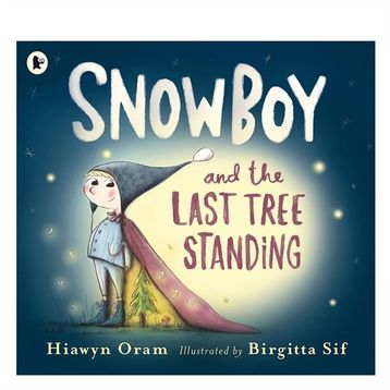 Snowboy And The Last Tree Standing - Walker Books