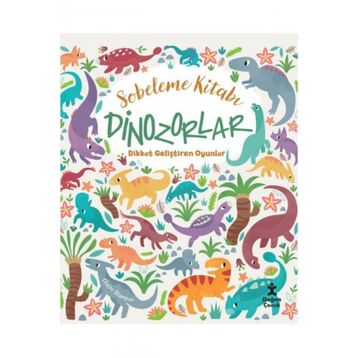 Sobeleme Kitabı Dinozorlar - Dikkat Geliştiren Oyunlar - Claire Stamper