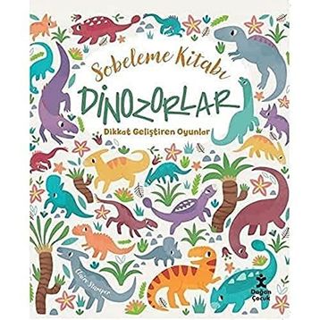 Sobeleme Kitabı Dinozorlar - Dikkat Geliştiren Oyunlar - Claire Stamper