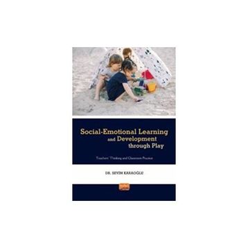 Social Emotional Learning and Development Through Play - Sevim Karaoğlu