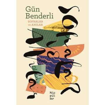 SOFRALAR VE ANILAR - GÜN BENDERLI