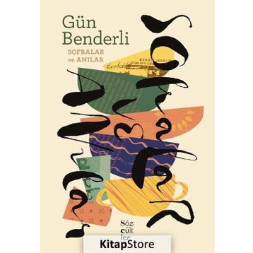 SOFRALAR VE ANILAR - GÜN BENDERLI