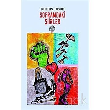 Soframdaki Şiirler - Bektaş Tosun