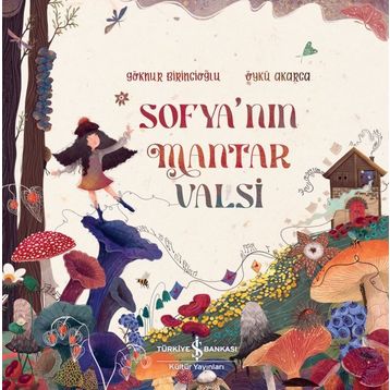 Sofya’nın Mantar Valsi - Göknur Birincioğlu