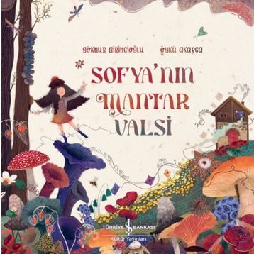 Sofya’nın Mantar Valsi - Göknur Birincioğlu