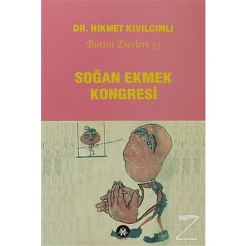 SOĞAN EKMEK KONGRESI - HIKMET KIVILCIMLI